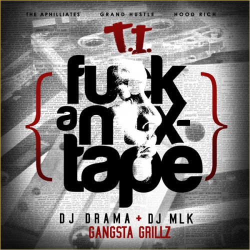T.I. - Fuck A Mixtape