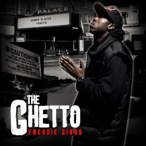 Freddie Gibbs - The Ghetto Freddie Gibbs - The Ghetto