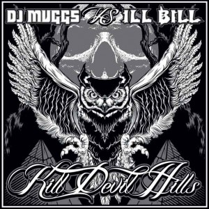 DJ Muggs vs. Ill Bill - Kill Devil Hills