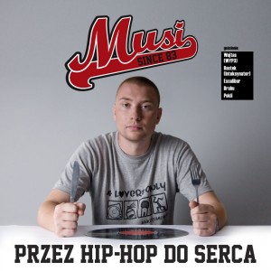 Musi - Przez Hip-Hop Do Serca Musi - Przez Hip-Hop Do Serca