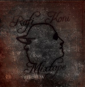 Rafi Koni Mixtape - Reedycja Rafi Koni Mixtape - Reedycja