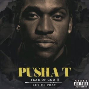 Pusha T - Fear of God II: Let Us Pray Pusha T - Fear of God II: Let Us Pray